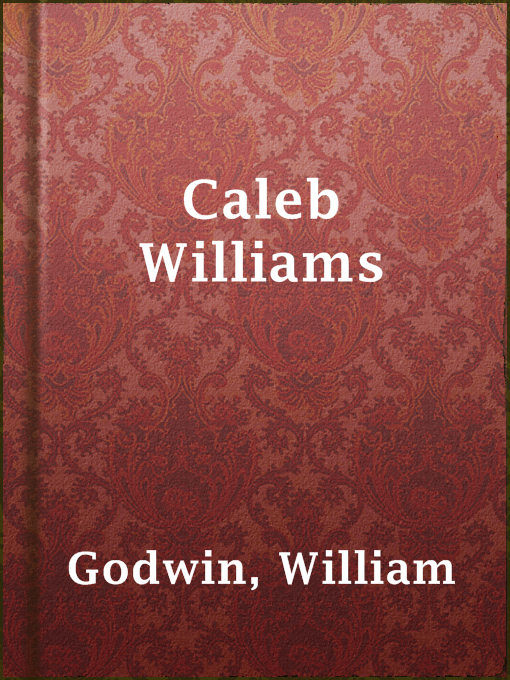 Title details for Caleb Williams by William Godwin - Available